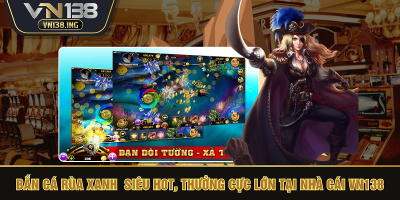 bắn cá rùa xanh